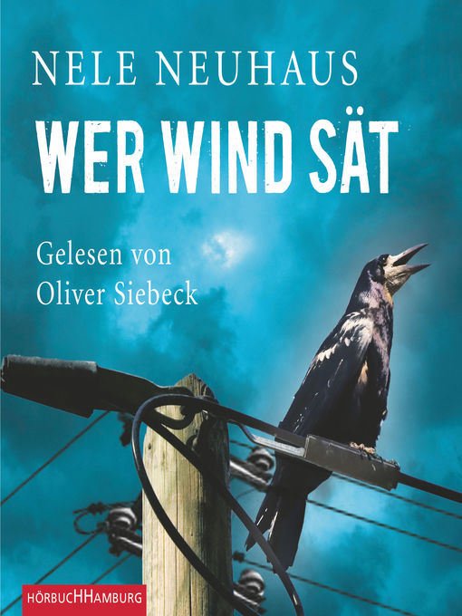 Title details for Wer Wind sät  (Ein Bodenstein-Kirchhoff-Krimi 5) by Nele Neuhaus - Wait list